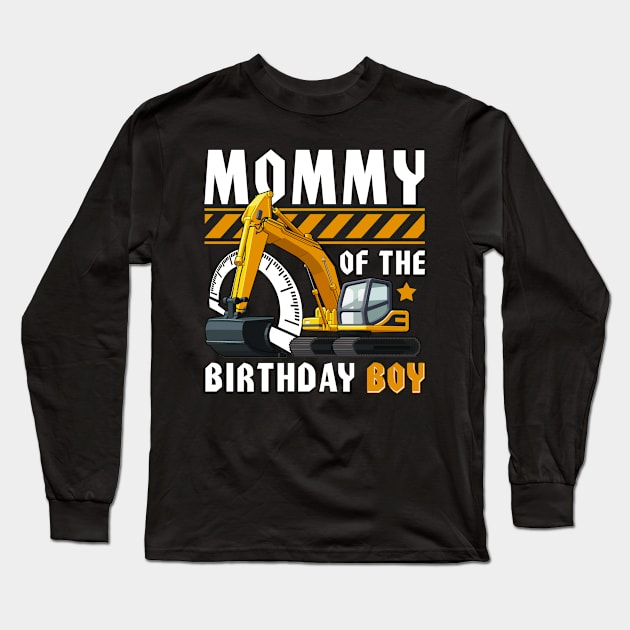 Mommy of The Birthday Boy Construction Party Excavator Long Sleeve T-Shirt by joneK